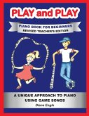 PLAY and PLAY PIANO BOOK FOR BEGINNERS REVISED TEACHER'S EDITION