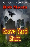 Grave Yard Shift (A Jake Wyler Mystery, #8) (eBook, ePUB)