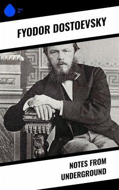 Notes from Underground (eBook, ePUB) - Dostoevsky, Fyodor