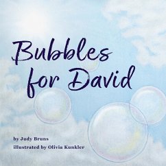 Bubbles for David - Bruns, Judy