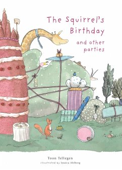 The Squirrel's Birthday and Other Parties - Tellegen, Toon
