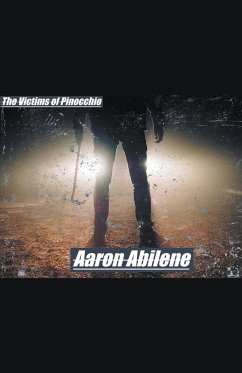 The Victims of Pinocchio - Abilene, Aaron