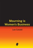 Mourning is Women's Business