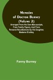 Memoirs of Doctor Burney (Volume 2); Arranged from his own manuscripts, from family papers, and from personal recollections by his daughter, Madame d'Arblay