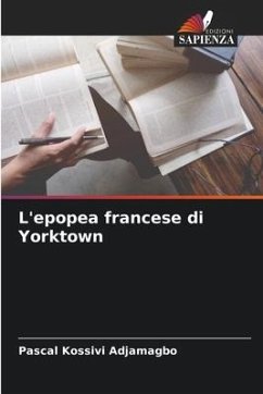 L'epopea francese di Yorktown - Adjamagbo, Pascal Kossivi