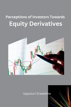 Perception of Investors towards Equity Derivatives - Upputuri Sreelekha