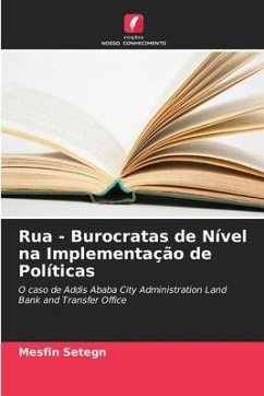 Rua - Burocratas de Nível na Implementação de Políticas - Setegn, Mesfin