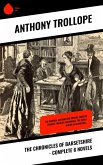 The Chronicles of Barsetshire - Complete 6 Novels (eBook, ePUB)