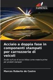 Acciaio a doppia fase in componenti stampati per carrozzerie di veicoli