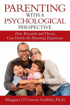 Parenting with a Psychological Perspective - Griffiths Ph. D., Margaret