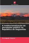 A institucionalização do pluralismo político na República do Daguestão