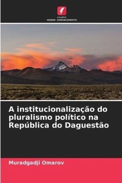 A institucionalização do pluralismo político na República do Daguestão - Omarov, Muradgadji