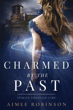 Charmed by the Past - Robinson, Aimee