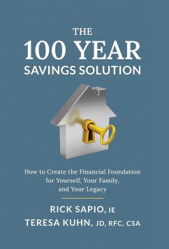 The 100 Year Savings Solution - Kuhn, Teresa; Sapio, Rick