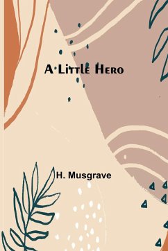 A Little Hero - Musgrave, H.