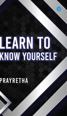 Learn to Know Yourself - Prayretha