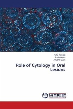 Role of Cytology in Oral Lesions - Kamboj, Neha;Gupta, Shally;Gulati, Anubha
