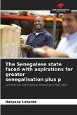 The Senegalese state faced with aspirations for greater senegalisation plus p