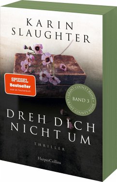 Dreh dich nicht um / Grant County Bd.3 - Slaughter, Karin