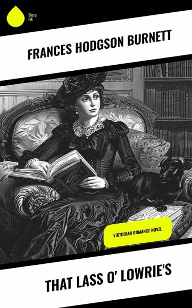 That Lass o' Lowrie's (eBook, ePUB) That Lass o' Lowrie's (eBook, ePUB)