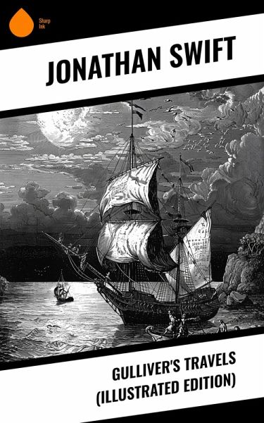 Gulliver's Travels (Illustrated Edition) (eBook, ePUB) Gulliver's Travels (Illustrated Edition) (eBook, ePUB)