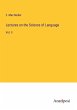 Lectures on the Science of Language - Bild 1