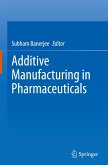 Additive Manufacturing in Pharmaceuticals