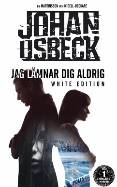Jag lämnar dig aldrig - White Edition - Osbeck, Johan