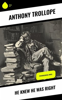 He Knew He Was Right (eBook, ePUB) Cover He Knew He Was Right (eBook, ePUB)