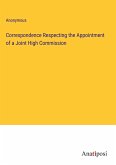 Correspondence Respecting the Appointment of a Joint High Commission