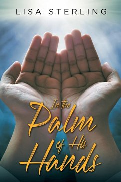 In the Palm of His Hands - Sterling, Lisa