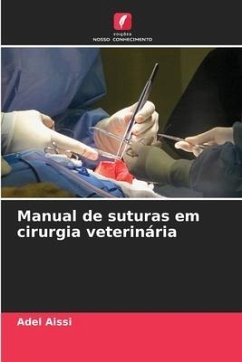 Manual de suturas em cirurgia veterinária - Aissi, Adel