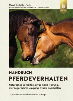 Handbuch Pferdeverhalten - Zeitler-Feicht, Margit;Bachmann, Iris;Baumgartner, Miriam