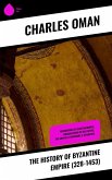 The History of Byzantine Empire (328-1453) (eBook, ePUB)