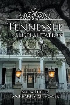 TENNESSEE TRANSPLANTATION (eBook, ePUB) - Lockhart-Spainhower, Anita Phelps