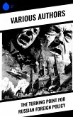 The Turning Point for Russian Foreign Policy (eBook, ePUB) The Turning Point for Russian Foreign Policy (eBook, ePUB)