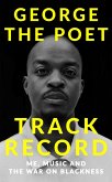 Track Record: Me, Music, and the War on Blackness (eBook, ePUB) Track Record: Me, Music, and the War on Blackness (eBook, ePUB)