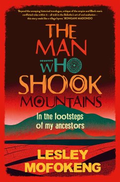 The Man Who Shook Mountains (eBook, ePUB) - Mofokeng, Lesley