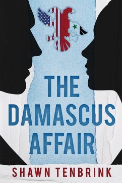 The Damascus Affair - Tenbrink, Shawn