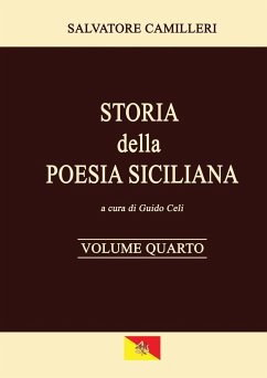 Storia della Poesia Siciliana - Volume Quarto - Camilleri, Salvatore; Celi, Guido