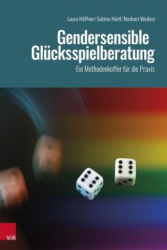 Gendersensible Glücksspielberatung - Häffner, Laura;Härtl, Sabine;Wodarz, Norbert