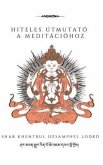 Hiteles útmutató a meditációhoz (eBook, ePUB)