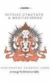 Hiteles útmutató a meditációhoz (eBook, ePUB) Hiteles útmutató a meditációhoz (eBook, ePUB)