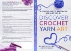 Discover Crochet Yarn Art (eBook, ePUB)