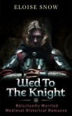 Wed To The Knight (eBook, ePUB)