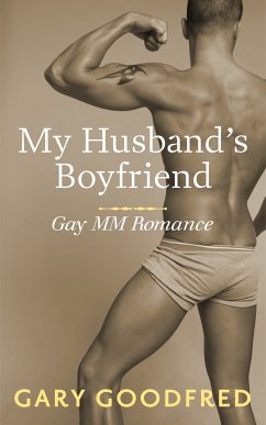 My Husband's Boyfriend (eBook, ePUB) - Goodfred, Gary