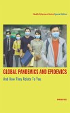 Global Pandemics and Epidemics and How They Relate to You (eBook, ePUB)