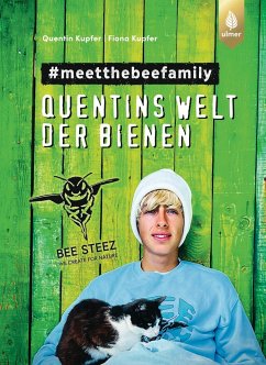 Quentins Welt der Bienen. #meetthebeefamily - Beesteez - Kupfer, Quentin;Kupfer, Fiona