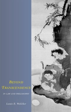 Beyond Transcendence in Law and Philosophy (eBook, PDF) - Wolcher, Louis E. Beyond Transcendence in Law and Philosophy (eBook, PDF) - Wolcher, Louis E.