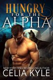 Hungry for the Alpha (eBook, ePUB)